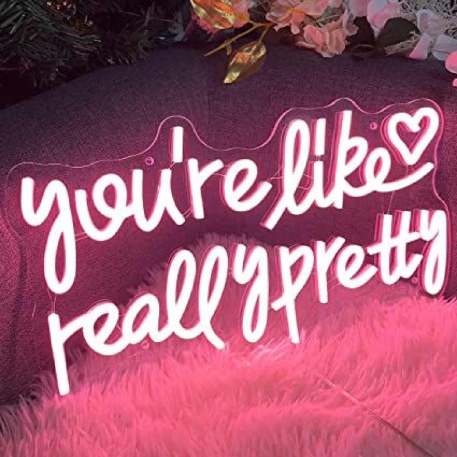 Led Youre Like Really Pretty Led Neon Sign For Home | Shineneon