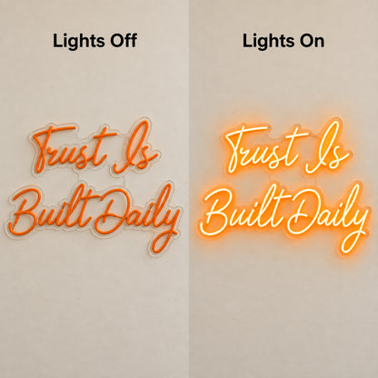 Trust Is Built Daily LED Neon Sign — original product image 05