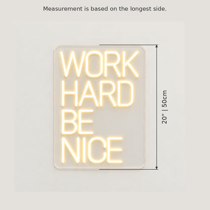 Work Hard Be Nice LED Neon Sign — original product image 03