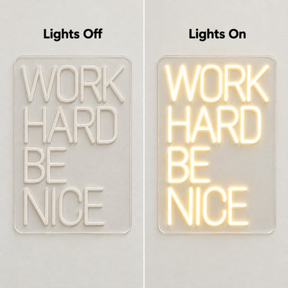 Work Hard Be Nice LED Neon Sign — original product image 05