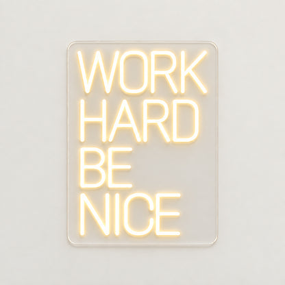 Work Hard Be Nice LED Neon Sign — original product image 06