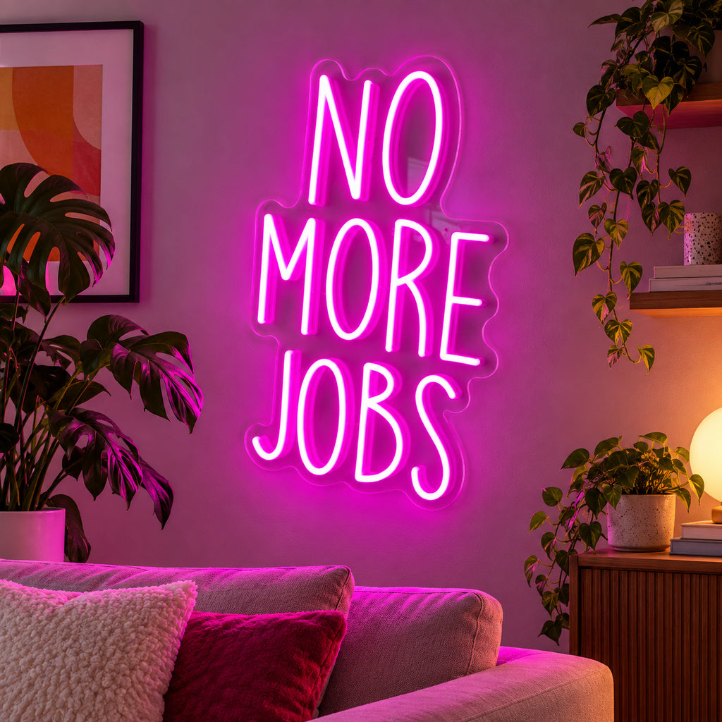 No More Jobs LED Neon Sign lifestyle scene