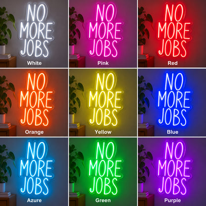 No More Jobs LED Neon Sign color grid