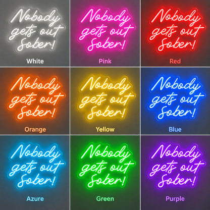 Nobody Gets Out Sober LED Neon Sign color grid