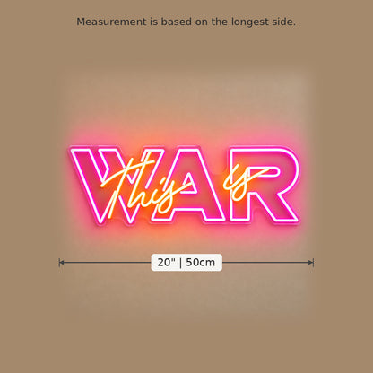 This Is War LED Neon Sign size guide