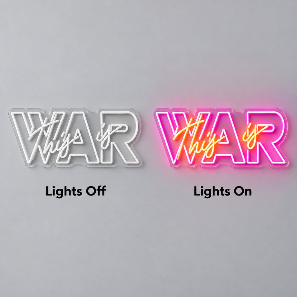 This Is War LED Neon Sign lights off/on