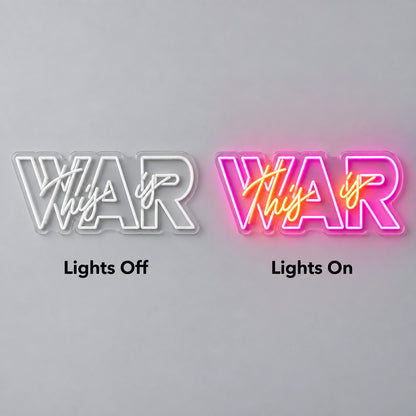 This Is War LED Neon Sign lights off/on