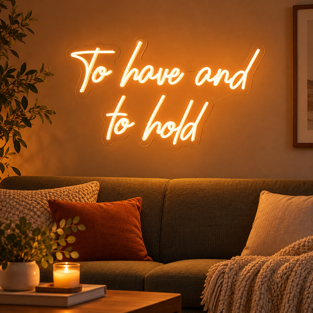 To Have And To Hold LED Neon Sign lifestyle scene