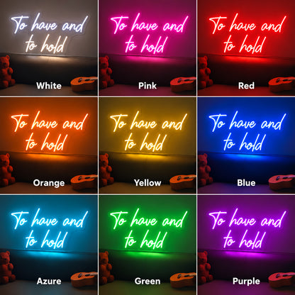 To Have And To Hold LED Neon Sign color grid