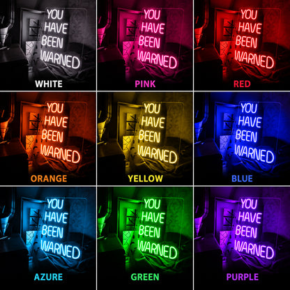 You Have Been Warned LED Neon Sign color grid