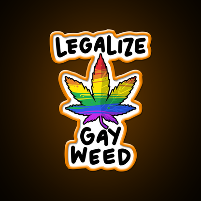 Legalize Gay Weed Lgbtq Gift Hemp Inspired Green Leaf Led Neon Sign Rgb Color - LED neon sign view 6
