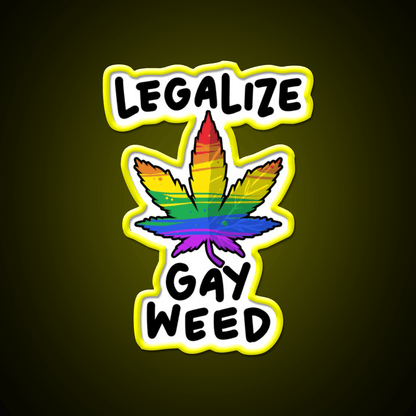 Legalize Gay Weed Lgbtq Gift Hemp Inspired Green Leaf Led Neon Sign Rgb Color - Shineneon
