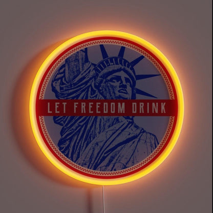 Let Freedom Drink Rgb Led Neon Sign