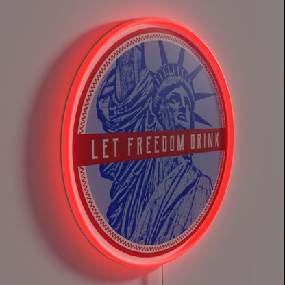 Let Freedom Drink Rgb Led Neon Sign