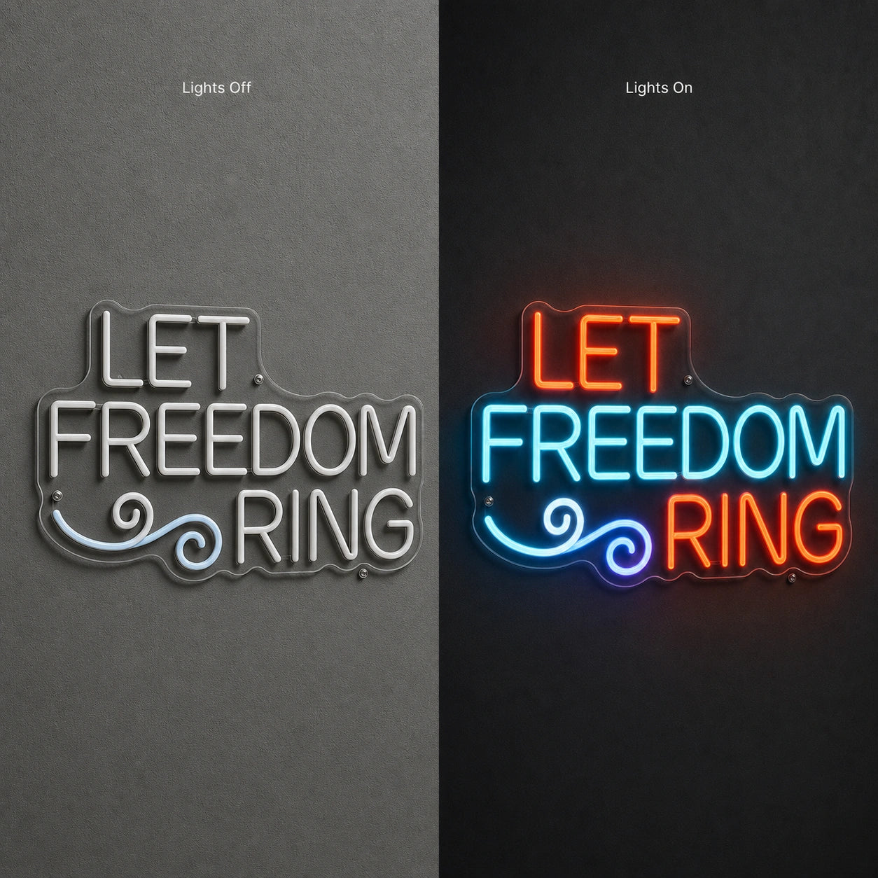 Let Freedom Ring LED Neon Sign day and night comparison