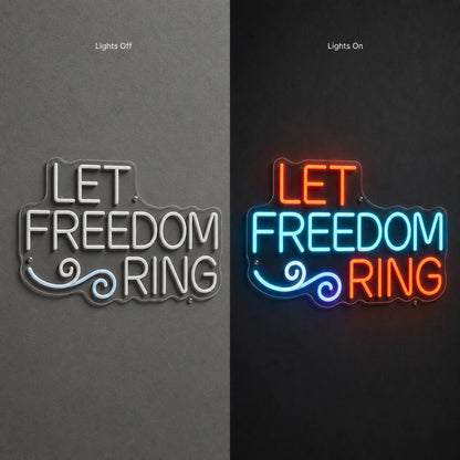 Let Freedom Ring LED Neon Sign - Shineneon