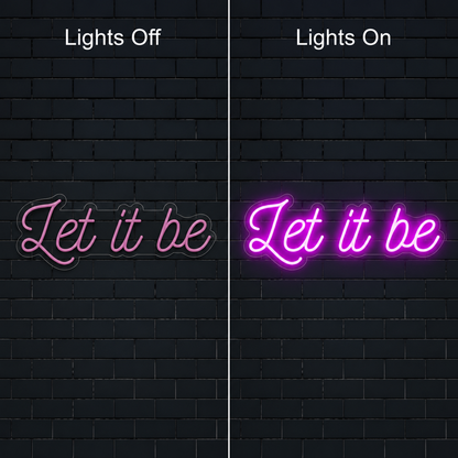 Let It Be Wall Decor LED Neon Sign - 06 Day Night Comparison