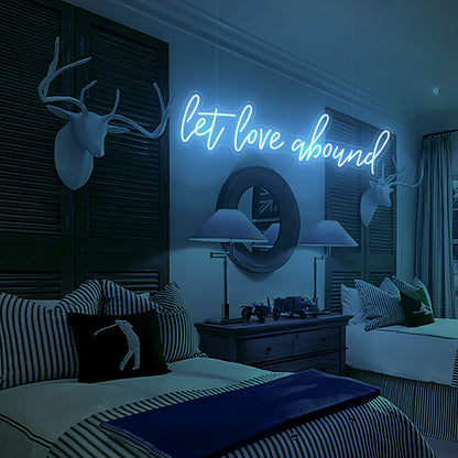 Let Love Abound Neon Sign Illuminate Your Space | Shineneon