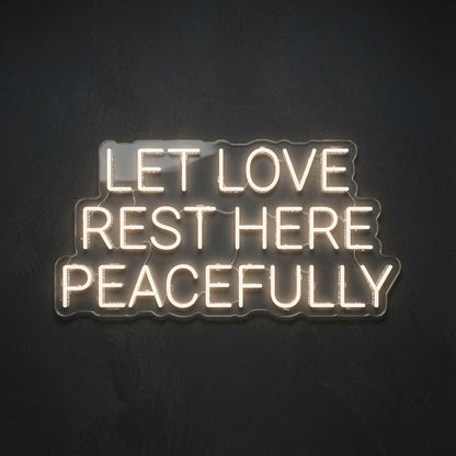 Let Love Rest Here Peacefully LED Neon Sign - 02 High-Converting Product Image