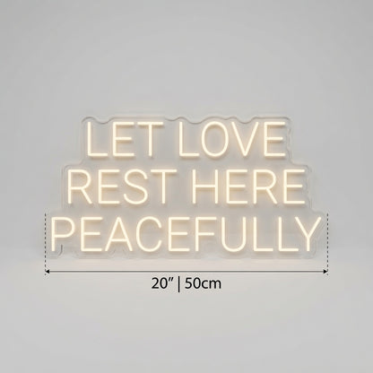 Let Love Rest Here Peacefully LED Neon Sign Wall Neon Sign - 04 Size Image
