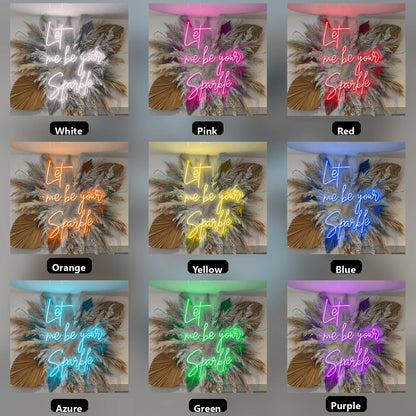 Let Me Be Your Sparkle LED Neon Sign - 05 Color Grid