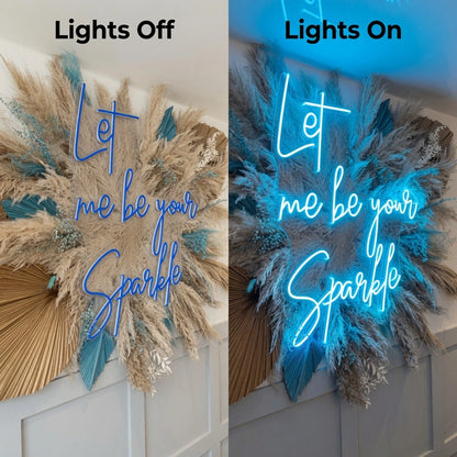 Let Me Be Your Sparkle LED Neon Sign - 06 Day Night Comparison