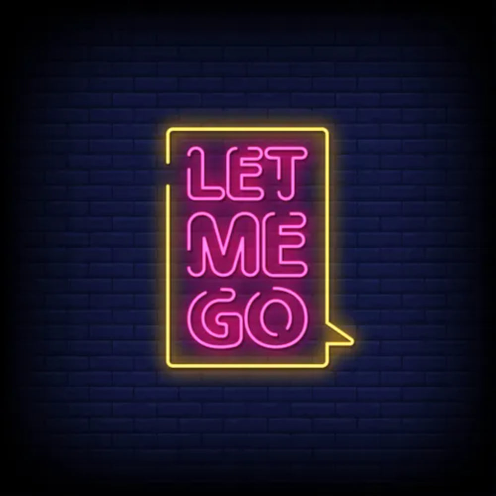 Let Me Go Led Neon Sign | Shineneon
