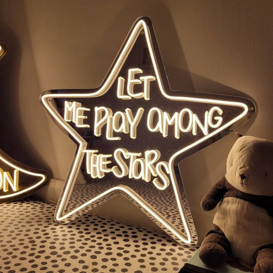 Let Me Play Among The Stars Led Sign Business Neon Sign