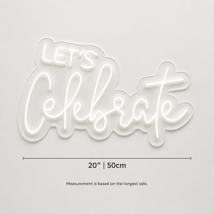 Let S Celebrate Wall Decor LED Neon Sign - 04 Size Image