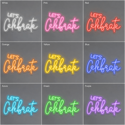 Let S Celebrate Wall Decor LED Neon Sign - Shineneon