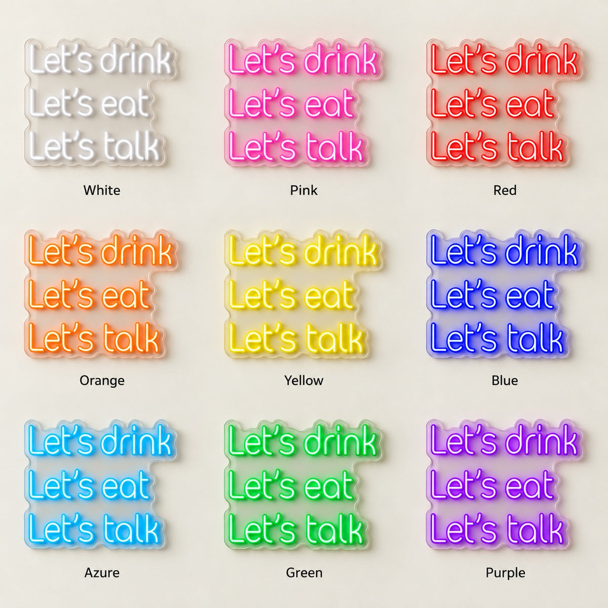 Let's Drink Let's Eat Let's Talk LED Neon Sign - nine-color grid