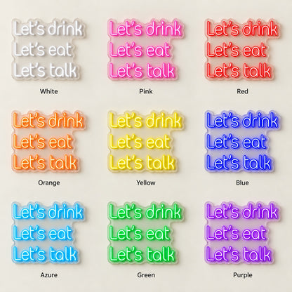 Let's Drink Let's Eat Let's Talk LED Neon Sign - nine-color grid