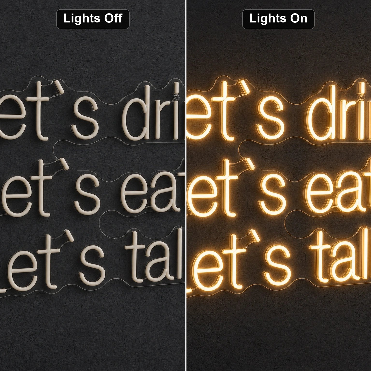 Let S Drink Lets Eat Talk LED Neon Sign day and night comparison