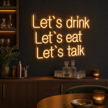 Let S Drink Lets Eat Talk LED Neon Sign - Shineneon