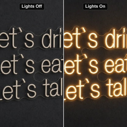 Let S Drink Lets Eat Talk LED Neon Sign - Shineneon