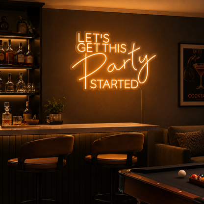 Let S Get This Party Started LED Neon Sign - 03 Real Lifestyle Scene