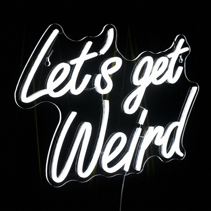 Let S Get Weird LED Neon Sign - 01 Original Product Image