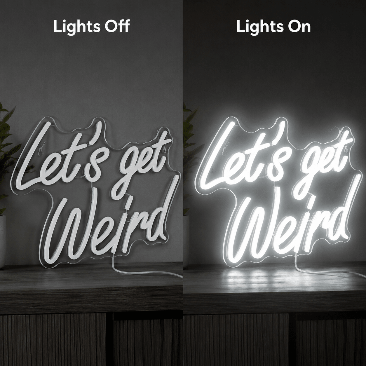 Let S Get Weird LED Neon Sign - Shineneon