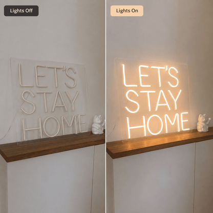 Let S Stay Home LED Neon Sign - Shineneon