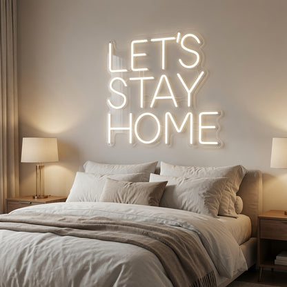 Let S Stay Home LED Neon Sign Bedroom Decor - 03 Real Lifestyle Scene
