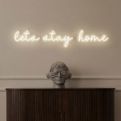Let S Stay Home LED Neon Sign Wall Art - 01 Original Product Image