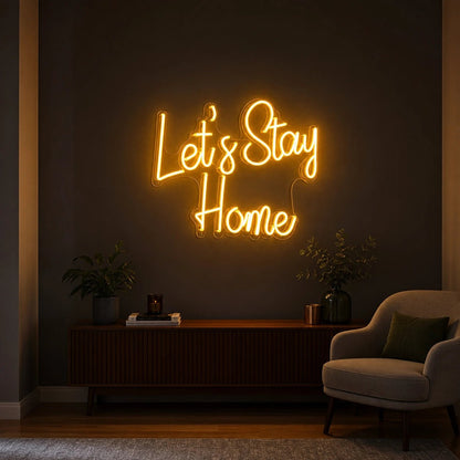 Let S Stay Home Wall Decor LED Neon Sign Home Bar Wall Decoration - Shineneon