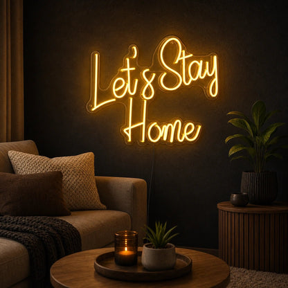 Let S Stay Home Wall Decor LED Neon Sign Man Cave Neon Sign - Shineneon