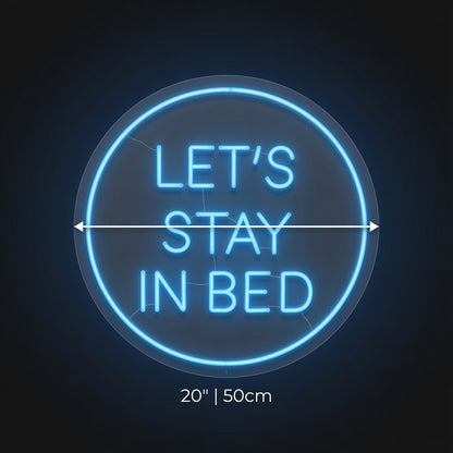 Let S Stay In Bed LED Neon Sign - 04 Size Image