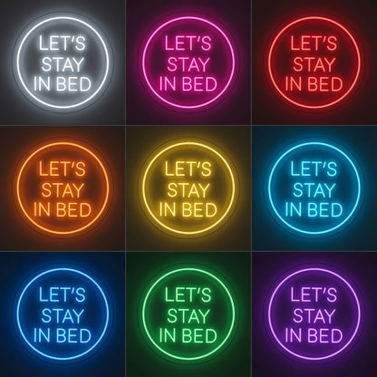 Let S Stay In Bed LED Neon Sign - 05 Color Grid