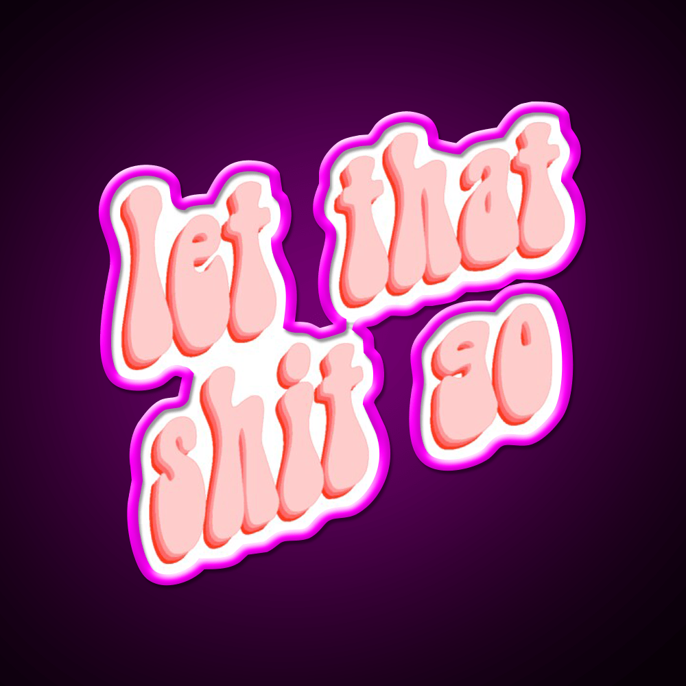 Let That Go Aesthetic Party Drink Tequila Led Neon Sign Rgb Color - Shineneon