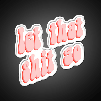 Let That Go Aesthetic Party Drink Tequila Led Neon Sign Rgb Color - Shineneon