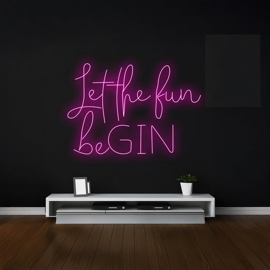 Let The Fun Begin Neon Sign Office Neon Light