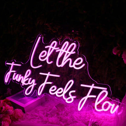 Let The Funky Feels Flow Pink Led Neon Sign - Shineneon