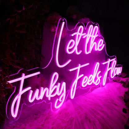 Let The Funky Feels Flow Pink Led Neon Sign - Shineneon